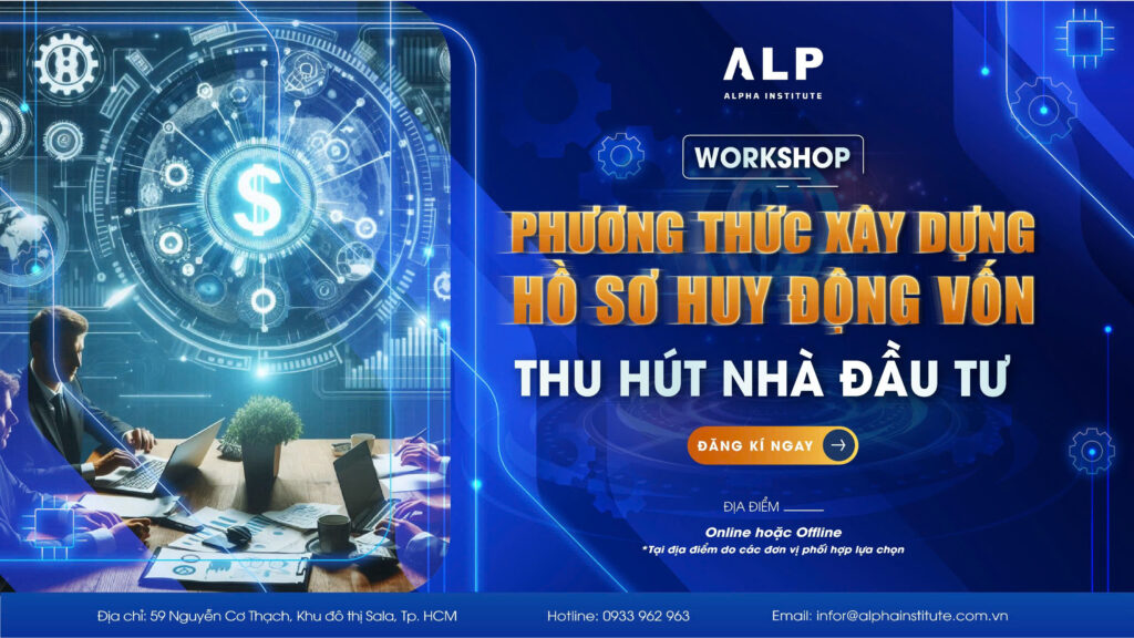 WORKSHOP: Phương Pháp Xây Dựng Hồ Sơ Huy Động Vốn Thu Hút Nhà Đầu Tư 1 phuong thuc xay dung ho so huy dong von