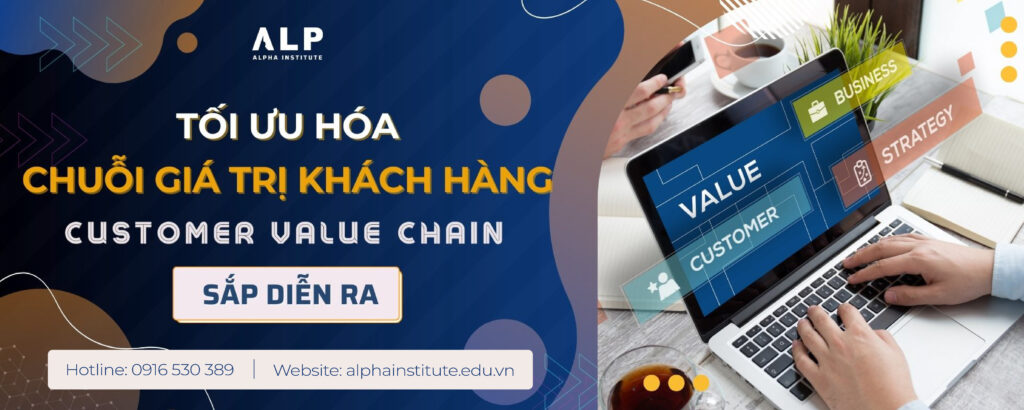 Tối ưu hóa chuỗi giá trị khách hàng