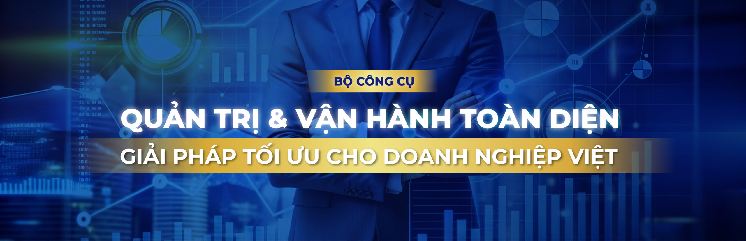 Bộ Công Cụ Quản Trị & Vận Hành Doanh nghiệp Toàn Diện: Giải Pháp Tối Ưu Cho Doanh Nghiệp Việt