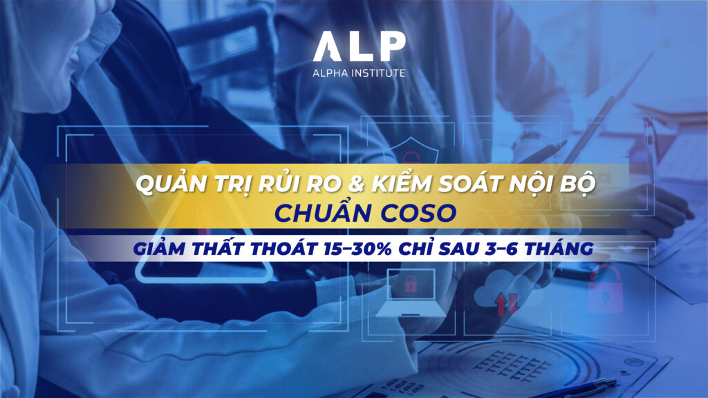 Khóa học Quản trị Rủi ro & Kiểm soát Nội bộ – COSO | Giảm thất thoát 30%