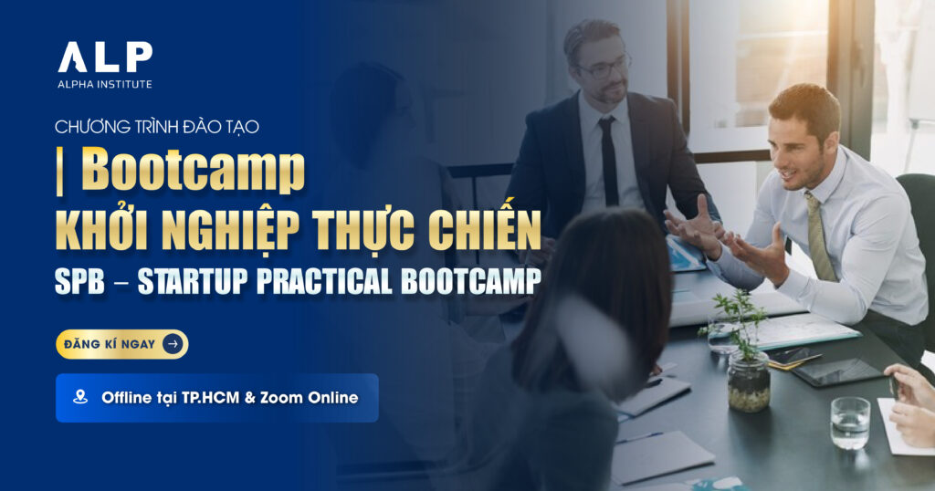 SPB – STARTUP PRACTICAL BOOTCAMP (Bootcamp Khởi nghiệp Thực chiến)