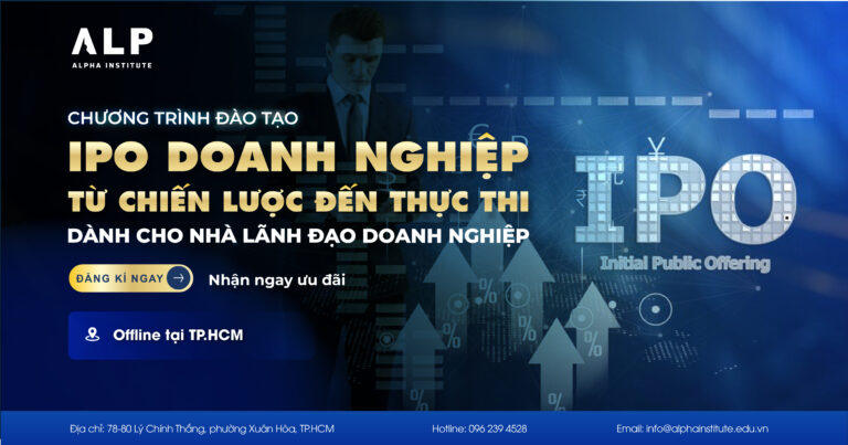 IPO DOANH NGHIỆP - Từ chiến lược đến thực thi (Dành cho nhà lãnh đạo Doanh nghiệp)