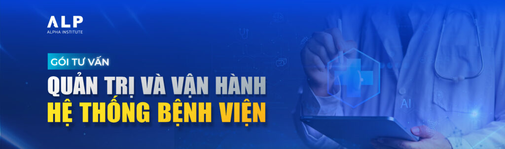 GÓI TƯ VẤN QUẢN TRỊ VÀ VẬN HÀNH HỆ THỐNG BỆNH VIỆN
