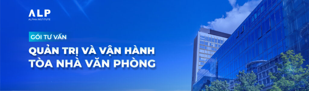 GÓI TƯ VẤN QUẢN TRỊ VÀ VẬN HÀNH TÒA NHÀ VĂN PHÒNG