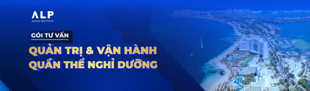 GÓI TƯ VẤN QUẢN TRỊ VÀ VẬN HÀNH QUẦN THỂ NGHỈ DƯỠNG